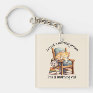 I'm Not A Morning Person Key Ring