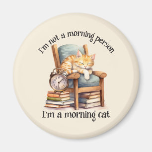 I'm Not A Morning Person Magnet