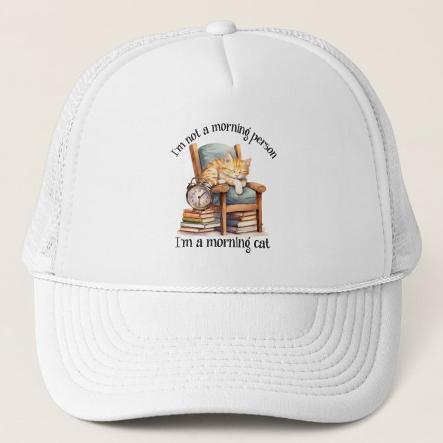 I'm Not A Morning Person Trucker Hat (Front)