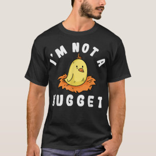Im Not a Nugget Animal Rights I Dont Eat My Homies T-Shirt