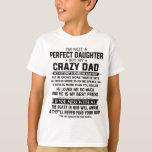 I'm not a perfect daughter but my crazy dad T-Shirt<br><div class="desc">I'm not a perfect daughter but my crazy dad</div>