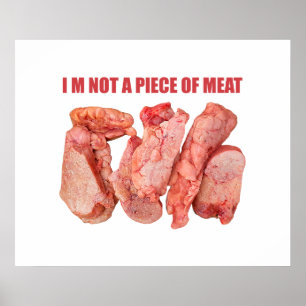 I'm not a piece of meat concept design poster