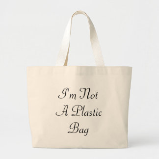I'm Not A Plastic Bag