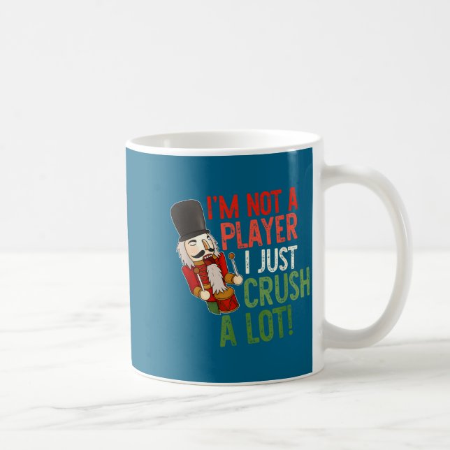 I'm Not A Player I Just Crush A-lot Funny Xmas Des Coffee Mug (Right)