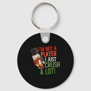 I'm Not A Player I Just Crush A-lot Funny Xmas Des Key Ring
