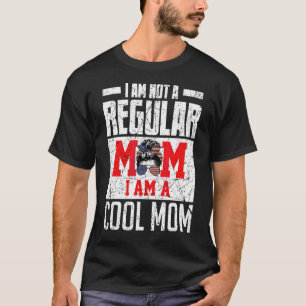 I'm Not A Regular Mum I'm A Cool Mum Usa Messy Bun T-Shirt