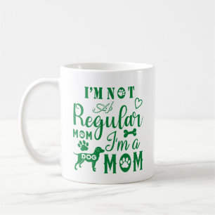 I'm Not a Regular Mum I'm a Dog Mum Funny Dog Mum  Coffee Mug