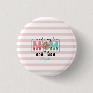 I'm not a regular Mum Pink Stripes 3 Cm Round Badge