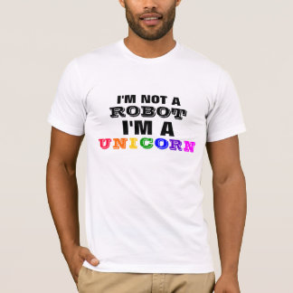 I'm Not a Robot, I'm a Unicorn T-Shirt