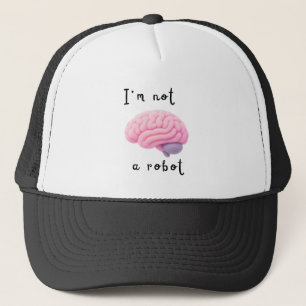 I'm not a robot trucker hat