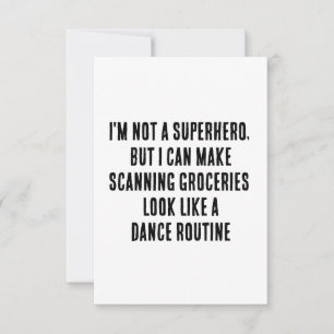 I'm not a superhero, but I can make scanning groce Thank You Card
