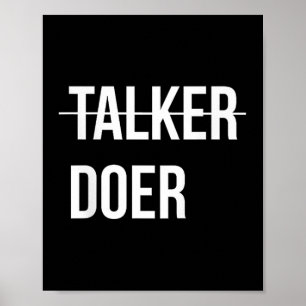 Im Not A Talker, Im A Doer Motivational Poster