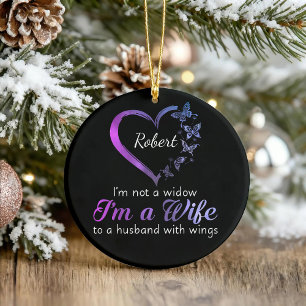 I'm Not A Widow I'm A Wife To A Husband With Wings Ceramic Ornament