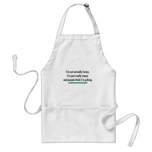 I'm not actually funny, just mean. Novelty Humour Standard Apron