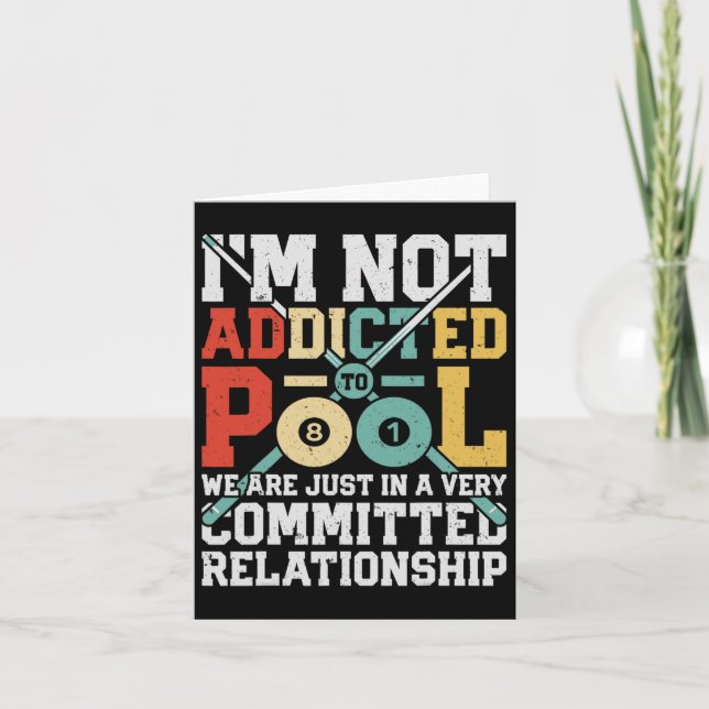 Im Not Addicted To Pool Funny Billiards Player 8 B Card (Front)