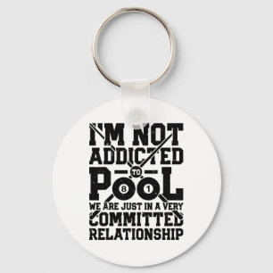 I'm Not Addicted To Pool Funny Billiards Player 8 Key Ring