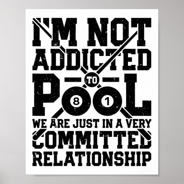 I'm Not Addicted To Pool Funny Billiards Player 8  Poster (Front)