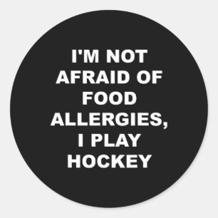 I'm Not Afraid Of Food Allergies Classic Round Sticker