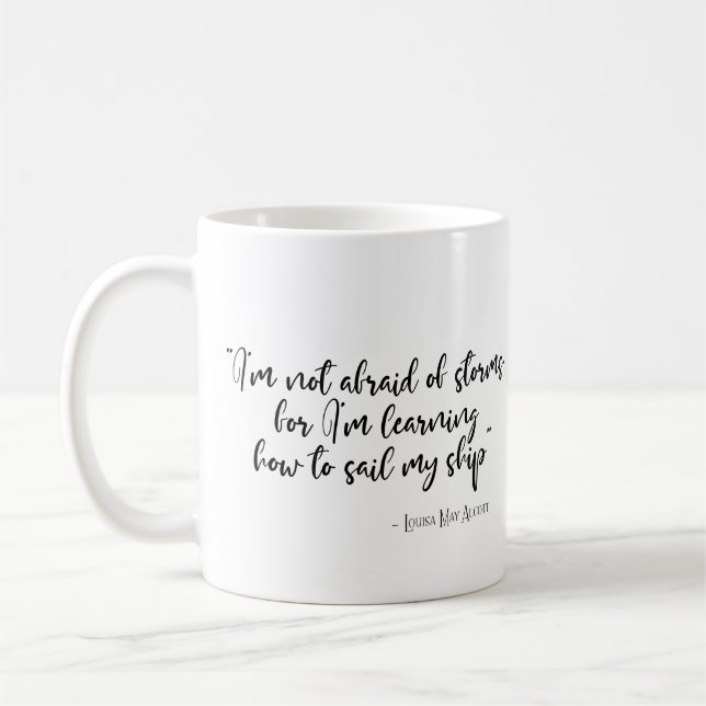 I'm not afraid of storms Little Women quote Coffee Mug (Left)