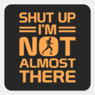 I'm Not Almost There Half Marathon Runner Running Square Sticker