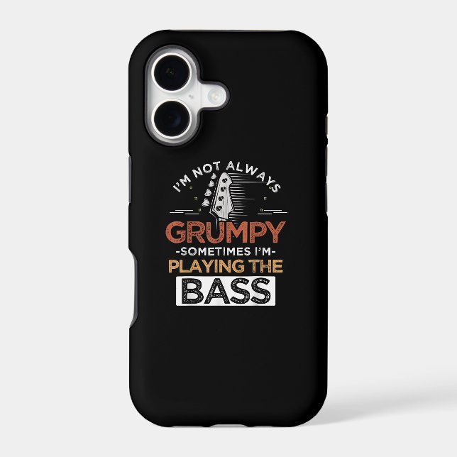 I'm Not Always Grumpy Sometimes I'm Playing The Ba (Back)