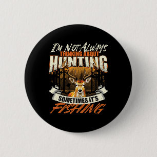 I'm Not Always Thinking About Hunting - Wildlife D 6 Cm Round Badge