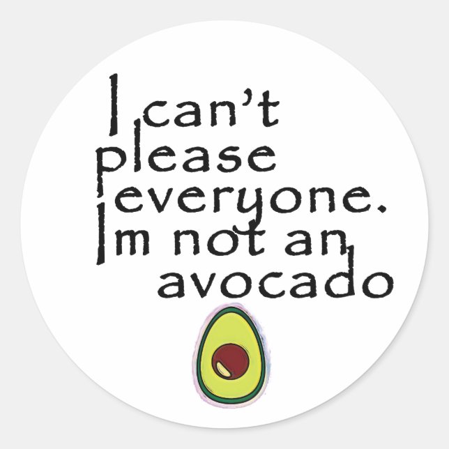 I'm Not An Avocado! Classic Round Sticker (Front)