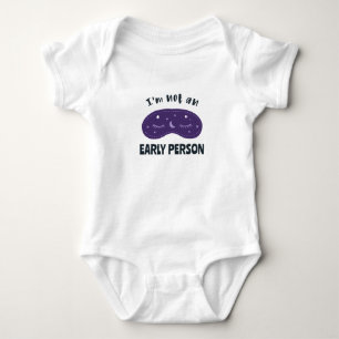 I'm not an early person baby bodysuit