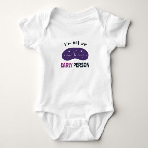 I'm not an early person baby bodysuit