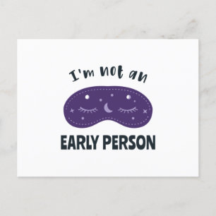 I'm not an early person postcard