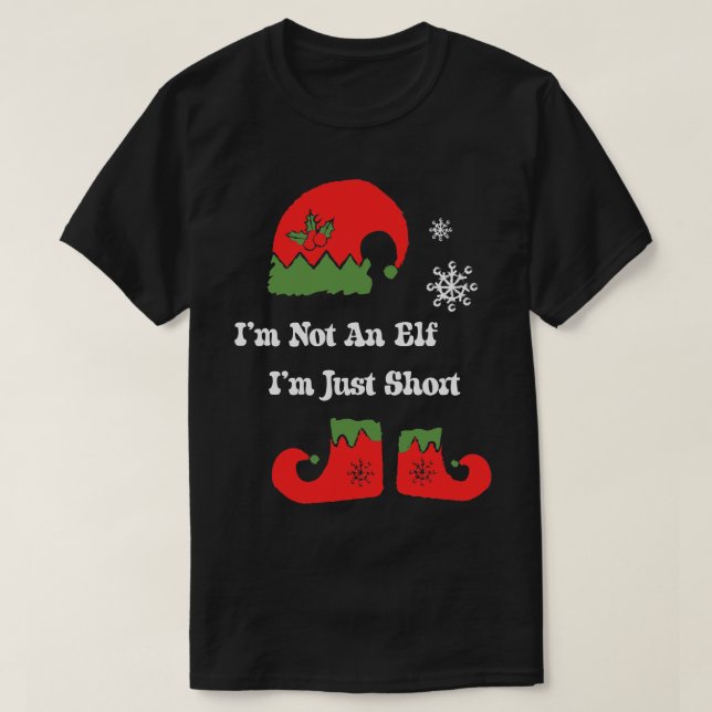 Im Not An Elf Im Just Short  Christmas Elf Tee Fam (Design Front)
