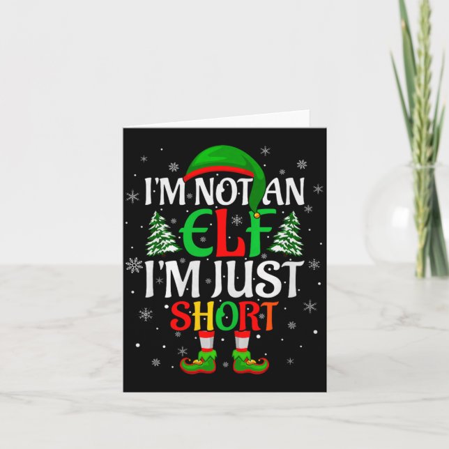 I'm Not An Elf I'm Just Short Elf Family Christmas Card (Front)
