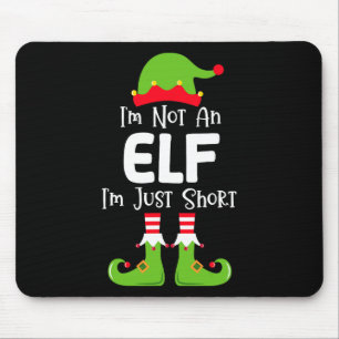 I'm Not An Elf I'm Just Short Family Christmas Pjs Mouse Pad