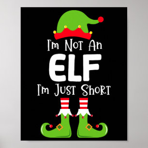 I'm Not An Elf I'm Just Short Family Christmas Pjs Poster