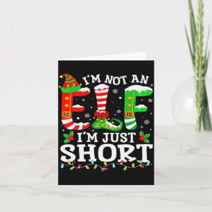 I'm Not An Elf I'm Just Short For Women Men Mum Ch Card