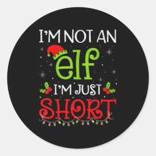 Im Not An Elf Im Just Short Funny Christmas Boys G Classic Round Sticker