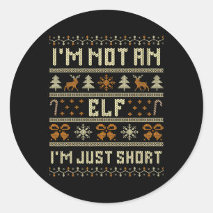 I'm Not An Elf Im Just Short Funny Christmas Match Classic Round Sticker