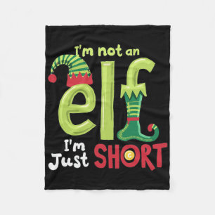 I'm Not An Elf Im Just Short Funny Christmas Match Fleece Blanket