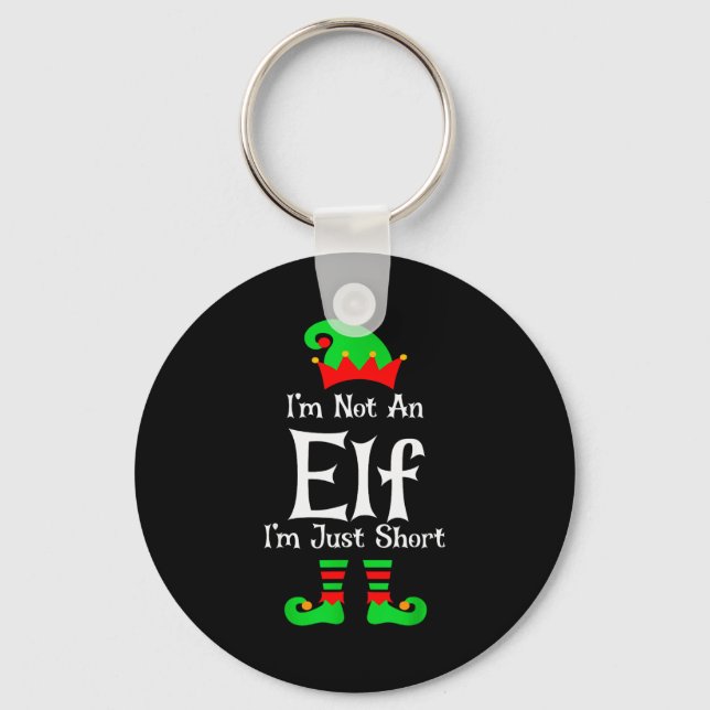 I'm Not An Elf Im Just Short Funny Christmas Match Key Ring (Front)