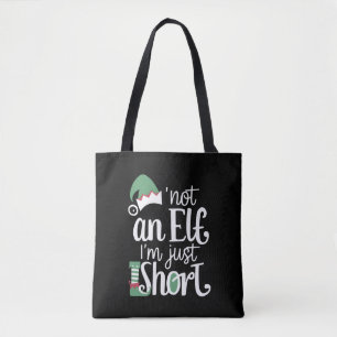 I'm Not An Elf I'm Just Short Funny Christmas Xmas Tote Bag