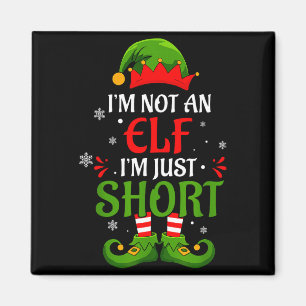I'm Not An Elf I'm Just Short Merry Christmas Elf  Magnet