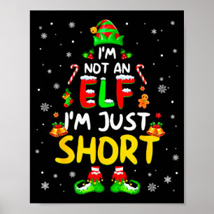 Im Not An Elf Im Just Short Pjs Christmas Xmas Men Poster