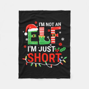 I'm Not An Elf I'm Just Short Shirt Men Women Chri Fleece Blanket