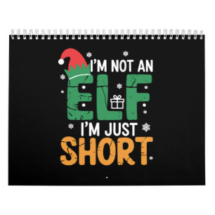 Im Not An Elf Just Short Funny Christmas Xmas Calendar