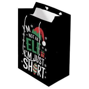 I'm Not An Elf Just Short Funny Christmas Xmas Medium Gift Bag