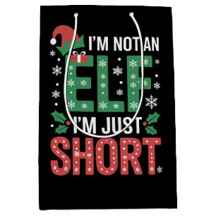 Im Not An Elf Just Short Funny Christmas Xmas Medium Gift Bag