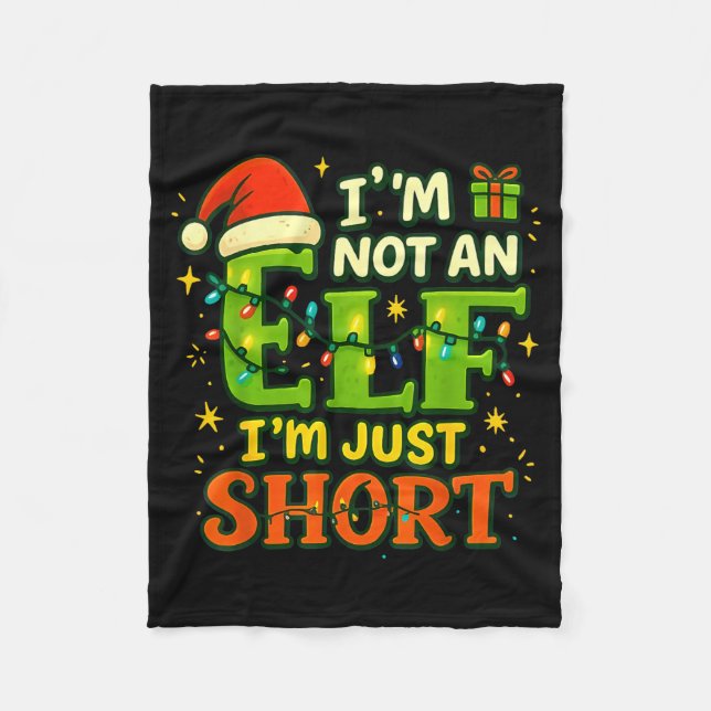 Im Not An Elf Just Short Funny Christmas Xmas Men  Fleece Blanket (Front)
