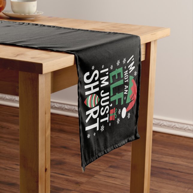 I'm Not An Elf Just Short Funny Christmas Xmas Table Runner (In Situ)