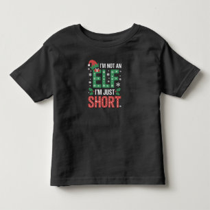 Im Not An Elf Just Short Funny Christmas Xmas Toddler T-Shirt