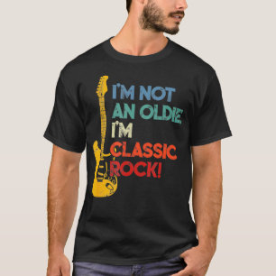Im Not an Oldie Im  Rock Funny Mens Womens  T-Shirt